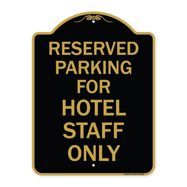 Parking Reserved for Hotel Staff Only, Black & Gold Aluminum Sign, 18" x 24", BG-1824-23384